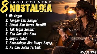 8 LAGU COUNTRY NOSTALGIA | Lagu Country Klasik Penuh Kenangan | Cover by NOKOSE TONE