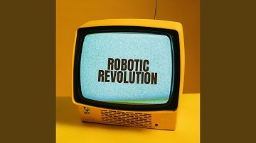 Robotic Revolution