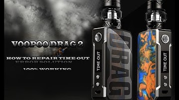 How To Repair Time Out Error Voopoo Drag 2 | Drag 2 Time Out 100 % Repair Solution | Timeout repair