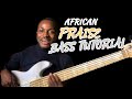 How to Play African Praise Bass | Short & Detailed LESSON