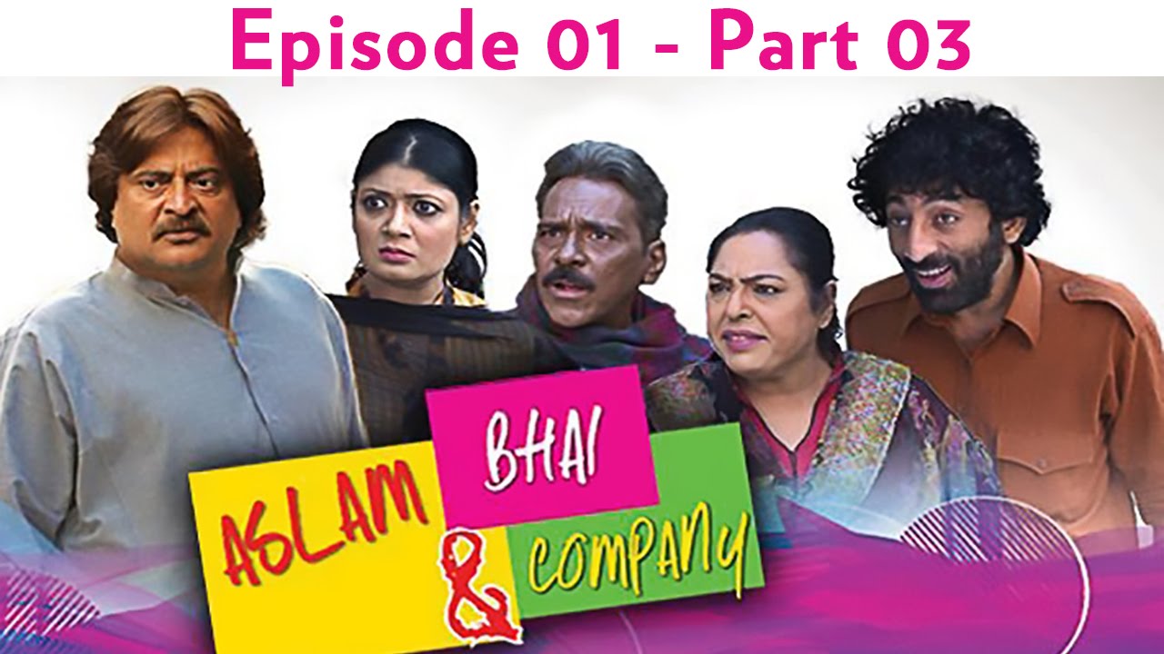 Aslam Bahi & Company - EP 01 - Part 03 - YouTube