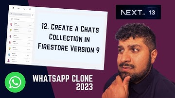12. Create a Chats Collection in Firestore Version 9