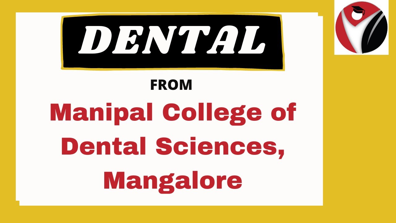 Manipal College of Dental Sciences Mangalore Admissions Fees