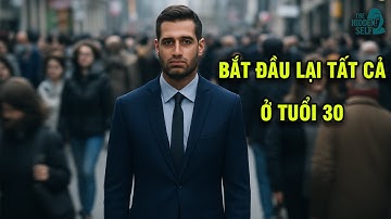 LỜI GIẢI CHO NHỮNG AI PHẢI BẮT ĐẦU LẠI SỰ NGHIỆP Ở TUỔI 30, HÃY NHỚ HỌC TỐT VÀ LÀM TỐT RẤT KHÁC NHAU