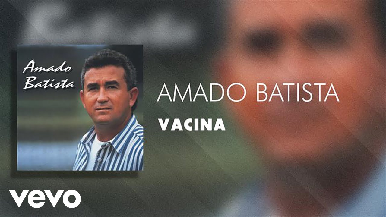 Watch Amado Batista - Vacina (Áudio Oficial) on YouTube Watch Amado Batista - Vacina (Áudio Oficial) on YouTube