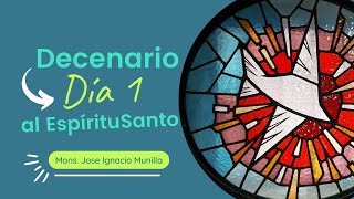 Decenario al Espíritu Santo Mons. Jose Ignacio Munilla. Día 1