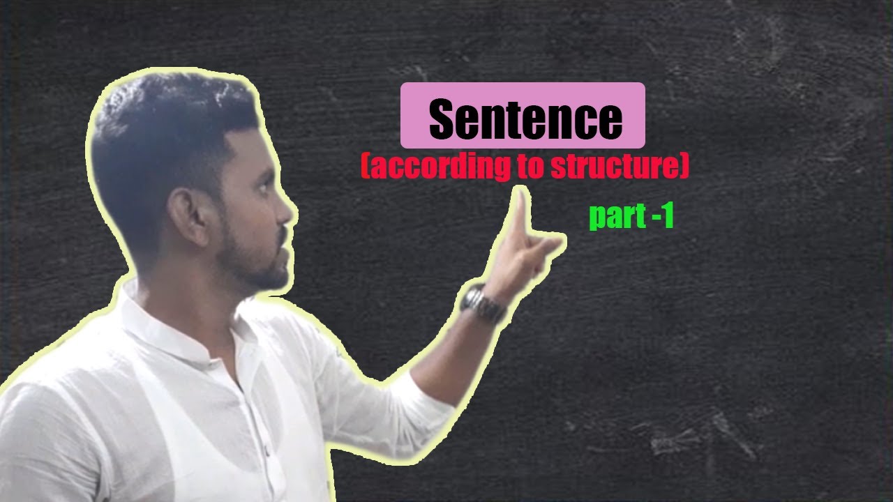 Structure Of Sentence Part 1 Structure And Condition YouTube