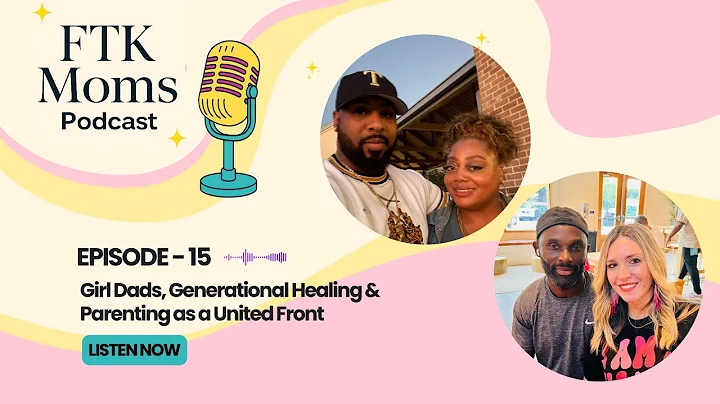 Girl Dads, Generational Healing & Parenting as a United Front | Featuring Corey Jones & Victor Ike