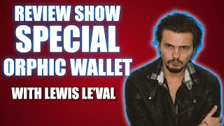 Thumbnail for Orphic Wallet by Lewis Le’Val | Review Show Special