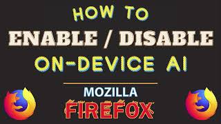 How to Enable or Disable On-Device AI in Firefox | PC Tutorial News