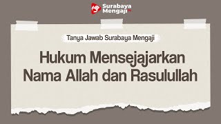 TAJI: Hukum Mensejajarkan Nama Allah dan Rasulullah - Ustadz Muhammad Syahputra, Lc
