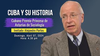 Cuba y su historia - Alejandro Portes, Un Cubano Premio Princesa de Asturias de Sociología