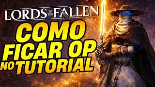 LORDS OF THE FALLEN 2.5 COMO QUEBRAR O JOGO NO TUTORIAL!!!