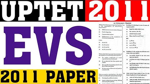 UPTET 2011 PAPER SOLUTION|UPTET2011 EVS PAPER SOLUTION|UPTET PREVIOUS YEAR EVS PAPER SOLVE|CAREERBIT