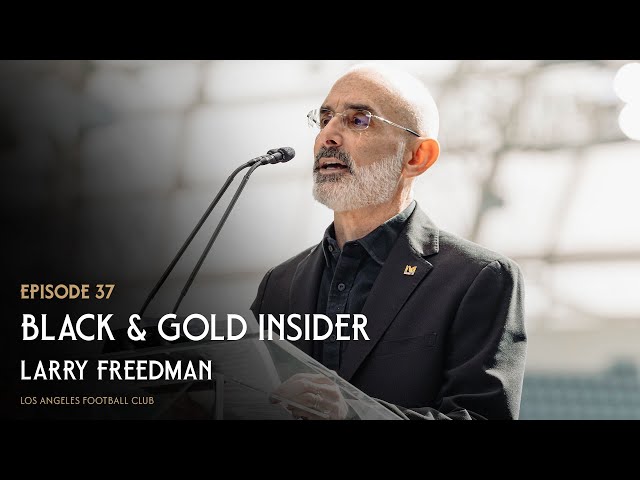 Black & Gold Insider Ep. 37 | Larry Freedman | Presented By Rockstar -  YouTube