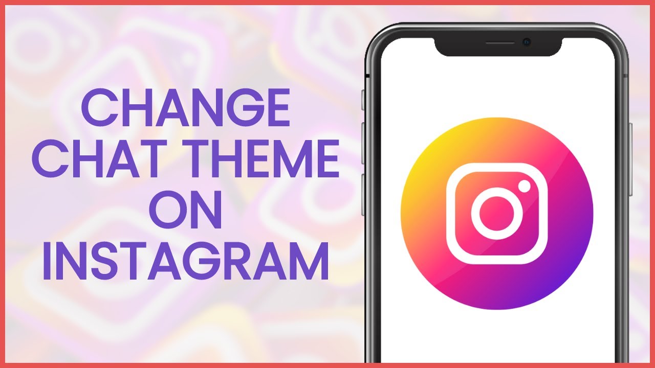 How To Change Chat Theme On Instagram Instagram Guide YouTube how-to-change-chat-theme-on-instagram-instagram-guide-youtube
