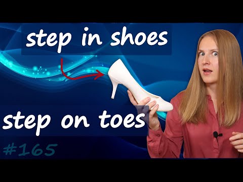 Step on toes, step in shoes, keep on toes - популярные английские идиомы