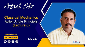 Classical Mechanics Action Angle Principle Lecture 6
