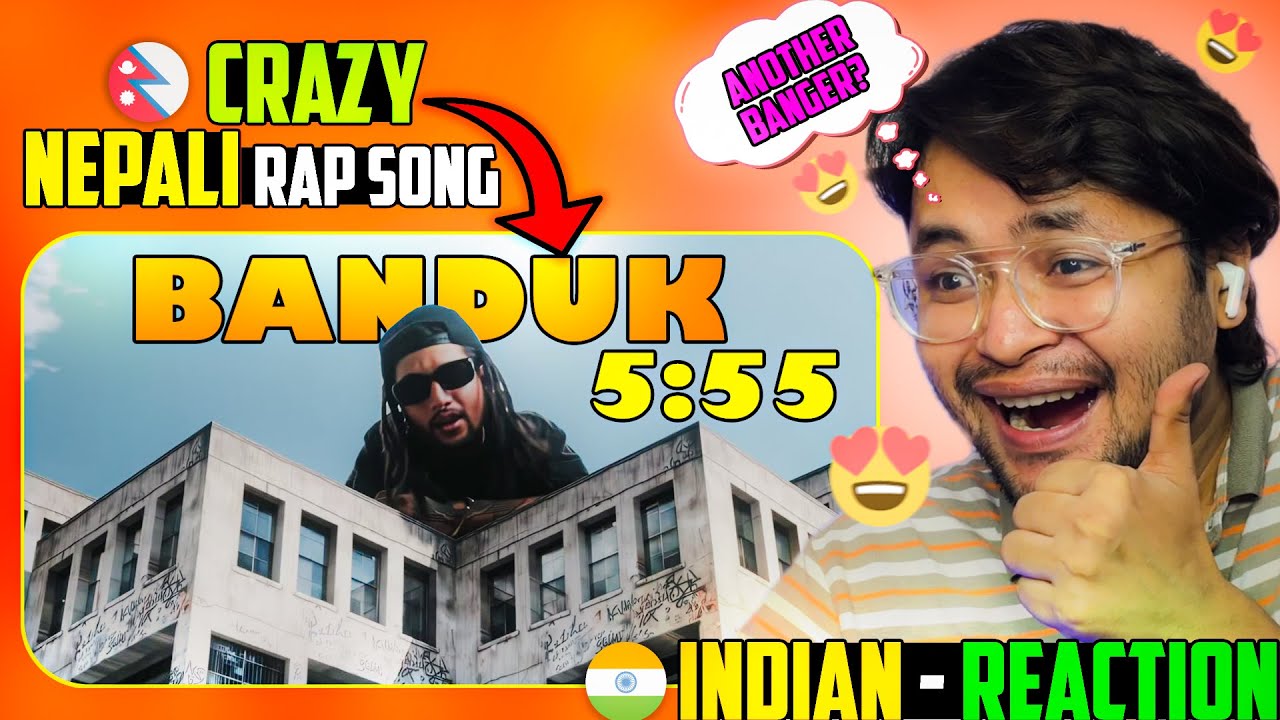 555 Rapper Indian Reacts to 5:55 - BANDUK (Official Music Video) | Chirag Khadka ...