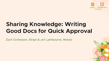 Sharing Knowledge: Writing Good Docs for Quick Approval - Jared Bhatti, Waymo