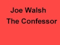 Joe Walsh - The Confessor