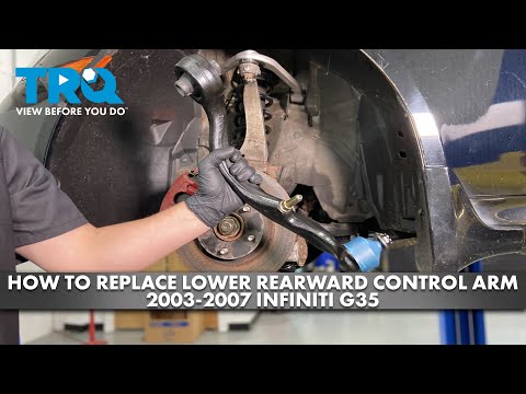 How to Replace Lower Rearward Control Arm with Ball Joint 2003-2007 Infiniti G35