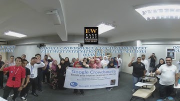 Google Crowdsource and Local Guides Event - East West International College Malaysia, 16 Jan 2018