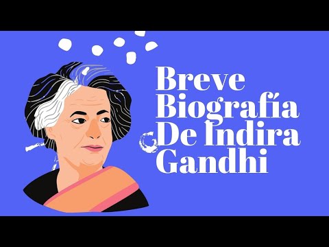 Vídeo: Indira Gandhi: biografia i carrera política