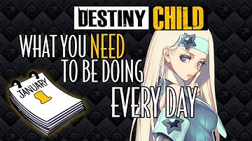 You NEED To be Doing These Things EVERY DAY in Destiny Child (Global)