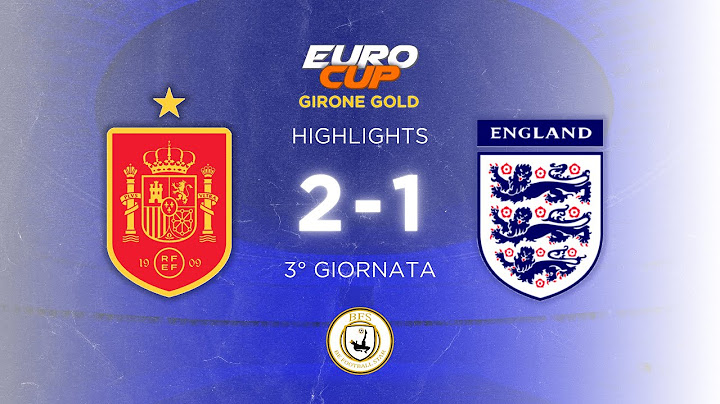 HIGHLIGHTS SPAGNA VS INGHILTERRA 2 - 1