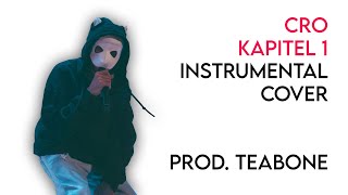 Cro - Kapitel 1 - Instrumental Cover Remake (Prod. TeaBone)