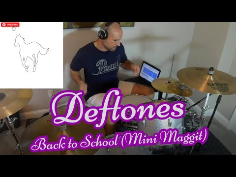 Deftones - Back to School (Mini Maggit) Drum Cover