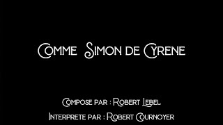 Comme Simon de Cyrène / Paroles Chant Chrétien / Vendredi Saint