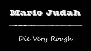 Mario Judah -  Die Very Rough (Eng/Ind) Terjemahan