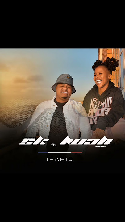 Paris (feat. Lwah Ndlunkulu)