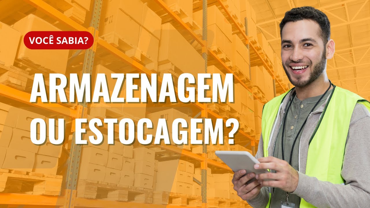 Você sabe como diferenciar o termo estocagem de armazenagem?