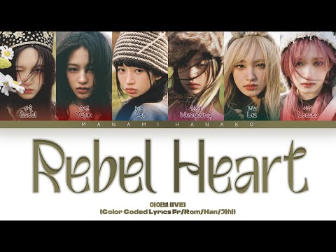 {VOSTFR} IVE (아이브) - 'REBEL HEART' (Color Coded Lyrics Français/Rom/Han/가사)