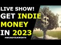 #BringYourWorth Live: Earn More Indie Money in 2023! Start Business, Build Profit and Passive Income