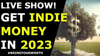 #BringYourWorth Live: Earn More Indie Money in 2023! Start Business, Build Profit and Passive Income