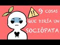 9 Cosas que Diría un Sociópata | Psych2Go ESPAÑOL