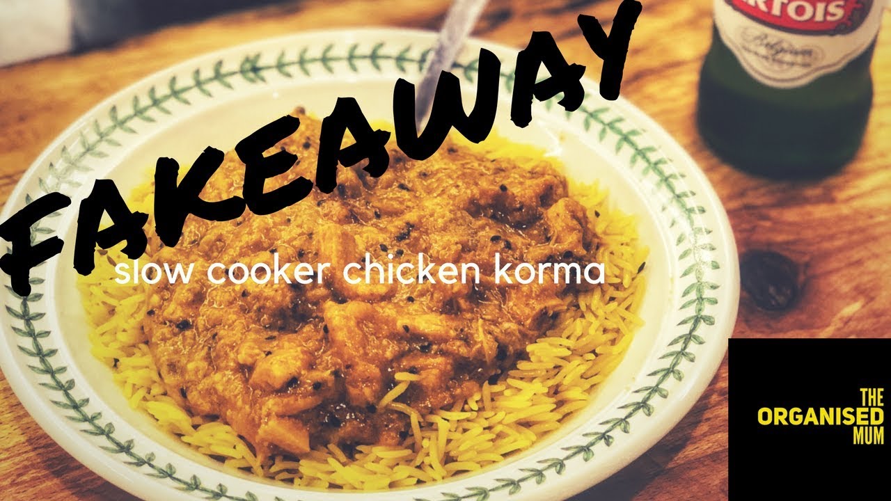 Slow Cooker Chicken Korma! FAKEAWAY - YouTube