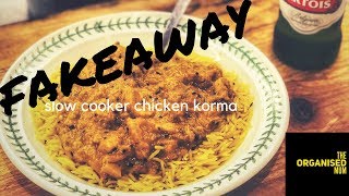 Slow Cooker Chicken Korma! FAKEAWAY
