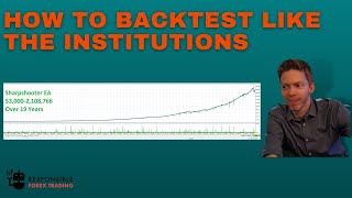 How to Backtest Like the Institutions - Forex Trade Backtesting Tutorial