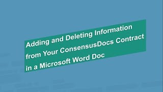 Adding and Deleting Information from Your ConsensusDocs Contract in Microsoft Word Update