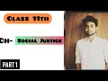SOCIAL JUSTICE | CLASS 11th POLITICAL SCIENCE