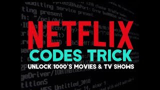 NETFLIX   Codes Trick   Unlock 1000's of Movies & TV Shows Categories
