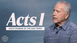 God's Promise of the Holy Spirit || Acts 1 || Raul Ries || Sunday Morning Services