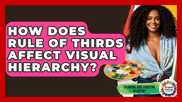 How Does Rule Of Thirds Affect Visual Hierarchy? - Drawing and Painting Academy