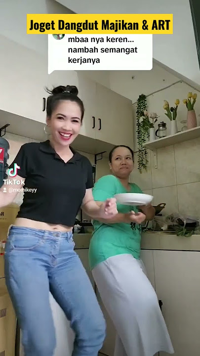 GOYANG DANGDUT MAJIKAN & PEMBANTU (tiktok: momikey)