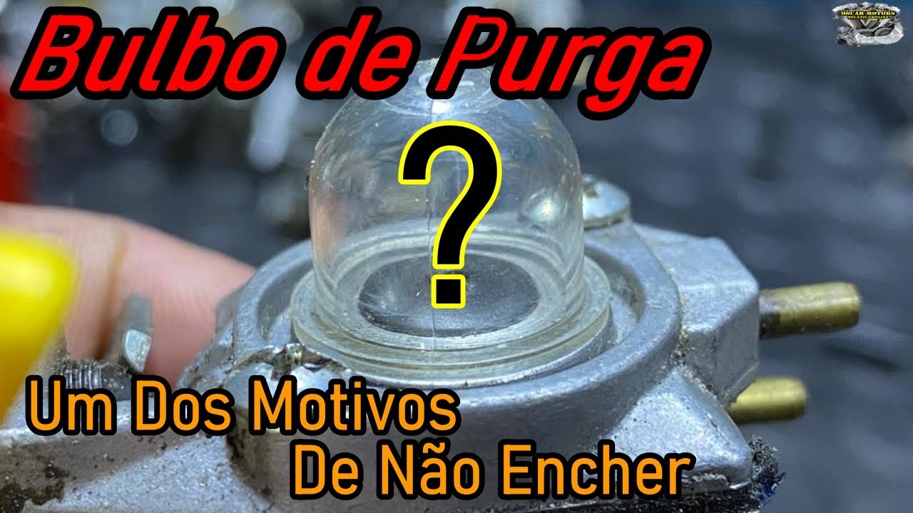 Bulbo do Carburador, Um Dos Motivos Porque Não Enche??